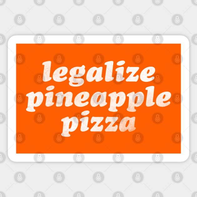 Legalize Pineapple Pizza Sticker by daparacami